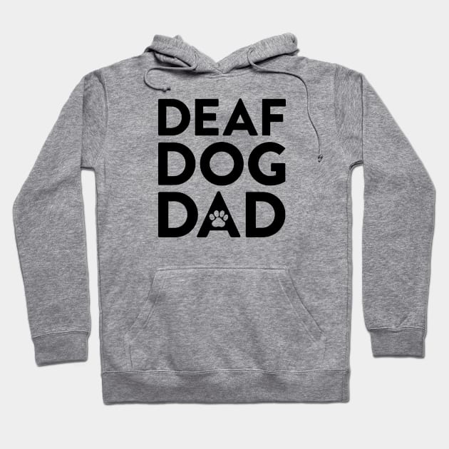 Deaf Dog Dad Hoodie by Tennifer